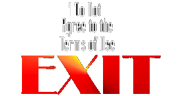 I Am Not 18 or I Do Not 

Agree with Terms of Use ~ Please Exit Here